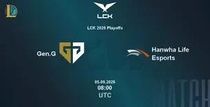 GEN.G – HLE: ĐẠI CHIẾN LCK, CUỘC ĐẤU GIỮA HAI ĐỘI HÀNG ĐẦU HÀN QUỐC