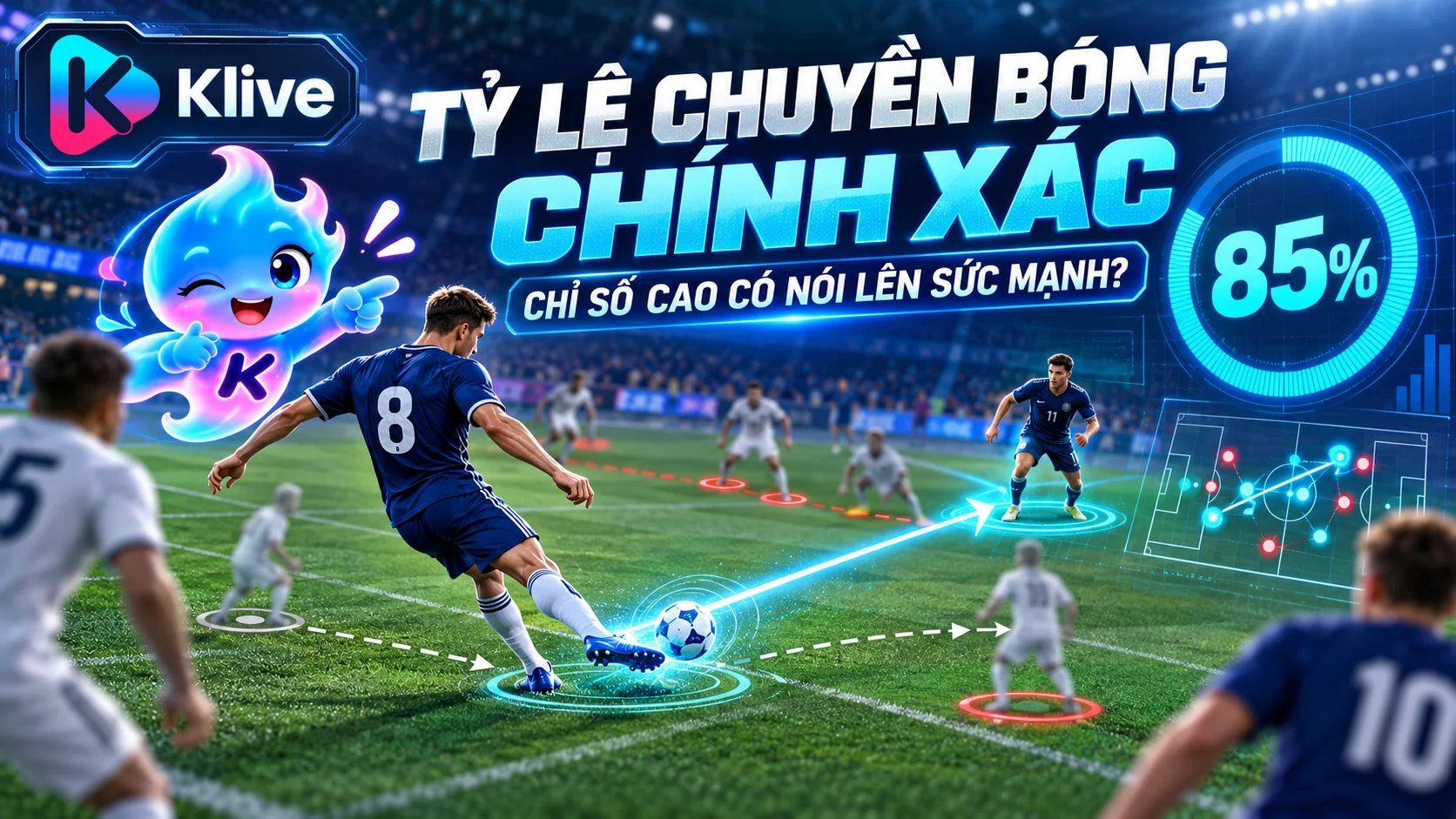 Tỷ lệ chuyền bóng chính xác trong bóng đá là gì? Chỉ số cao nói lên điều gì?