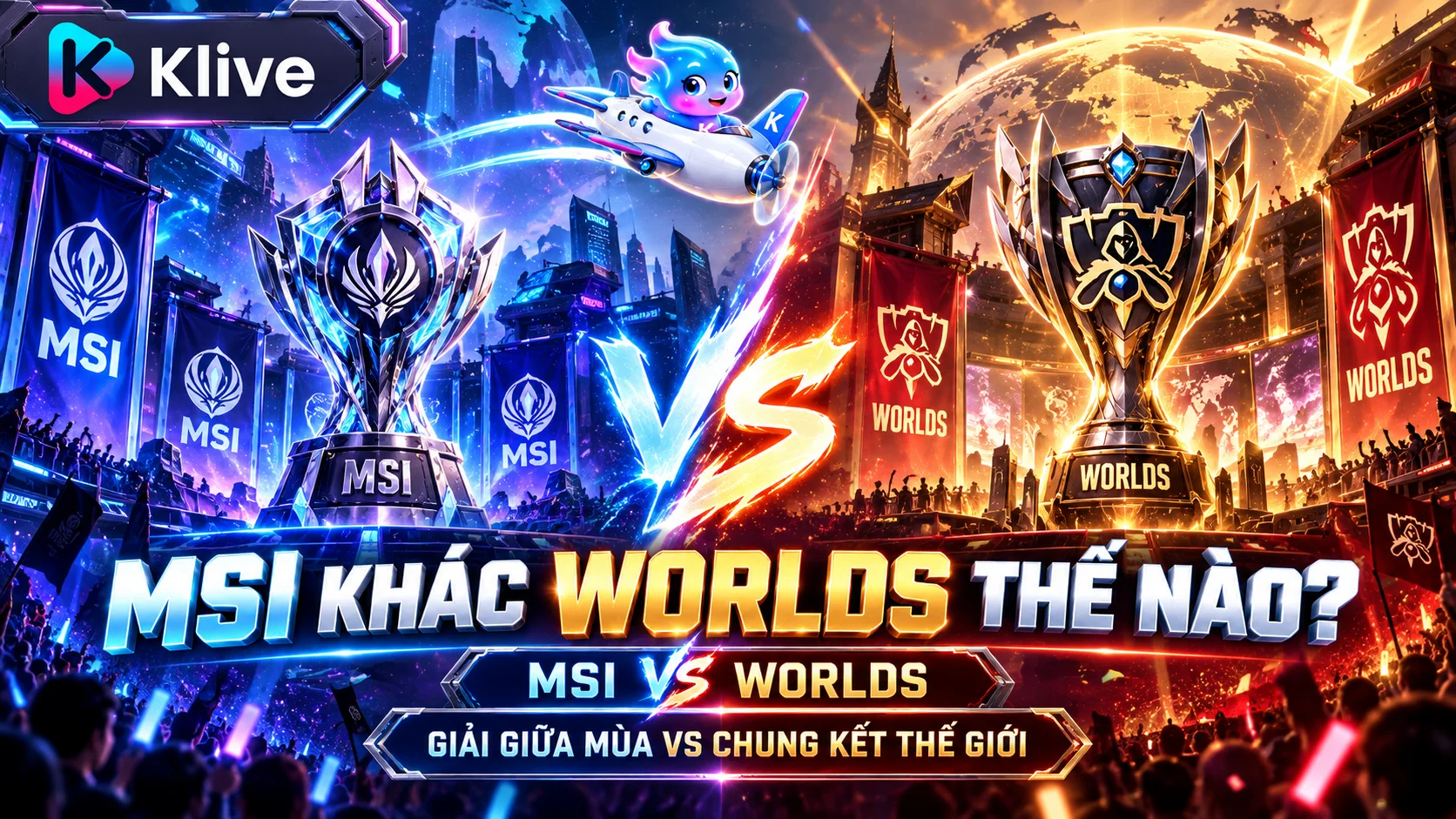 MSI là gì? Mid-Season Invitational khác gì với Chung Kết Thế Giới LMHT?