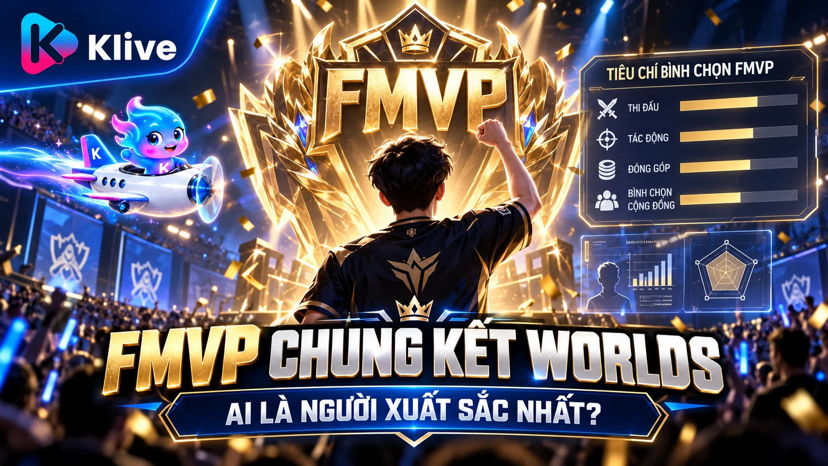 FMVP Chung Kết Thế Giới LMHT là gì? Tuyển thủ xuất sắc nhất trận chung kết được chọn như thế nào?
