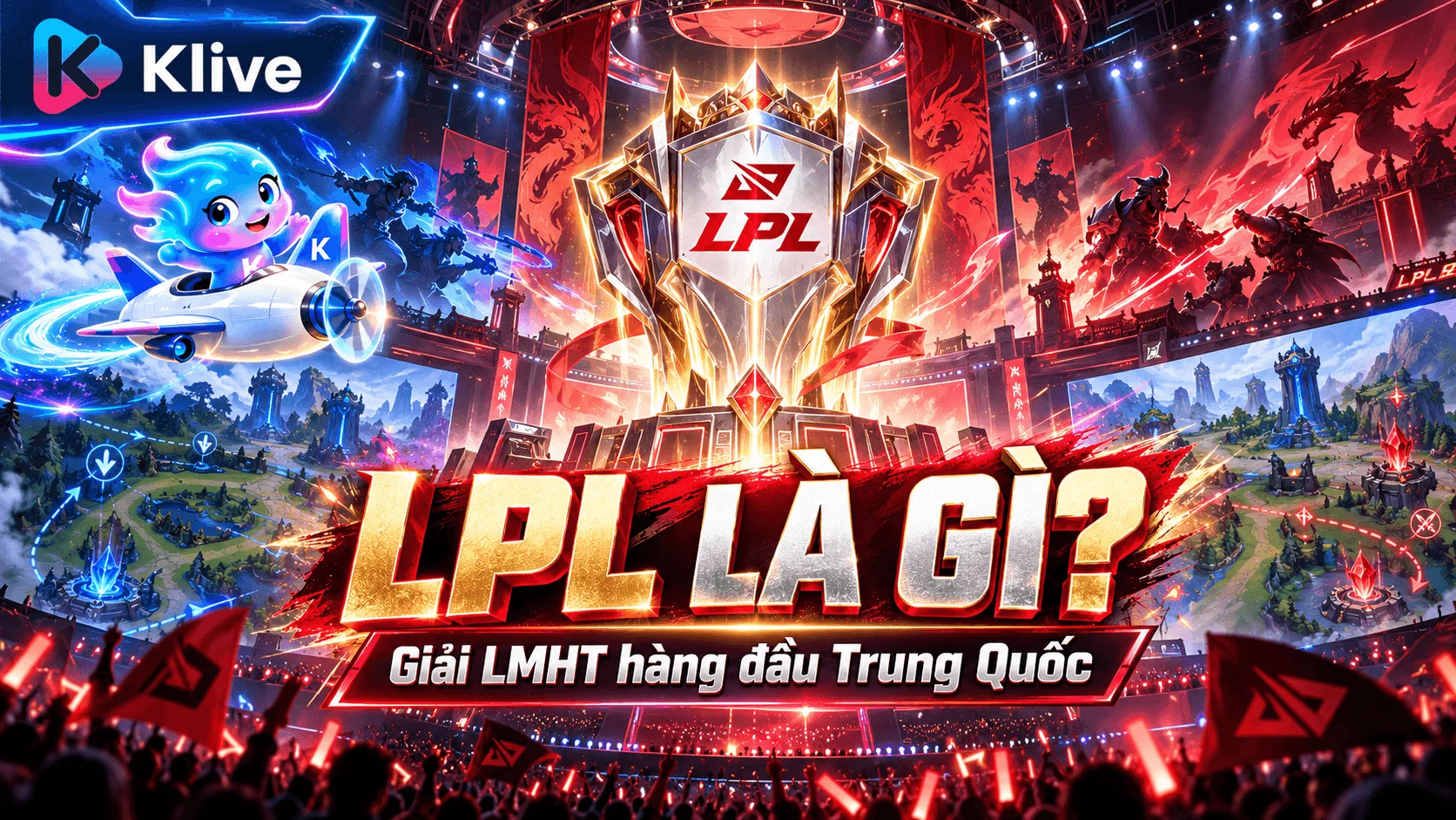 LPL là gì? Thể thức và sức hút của giải LMHT Trung Quốc