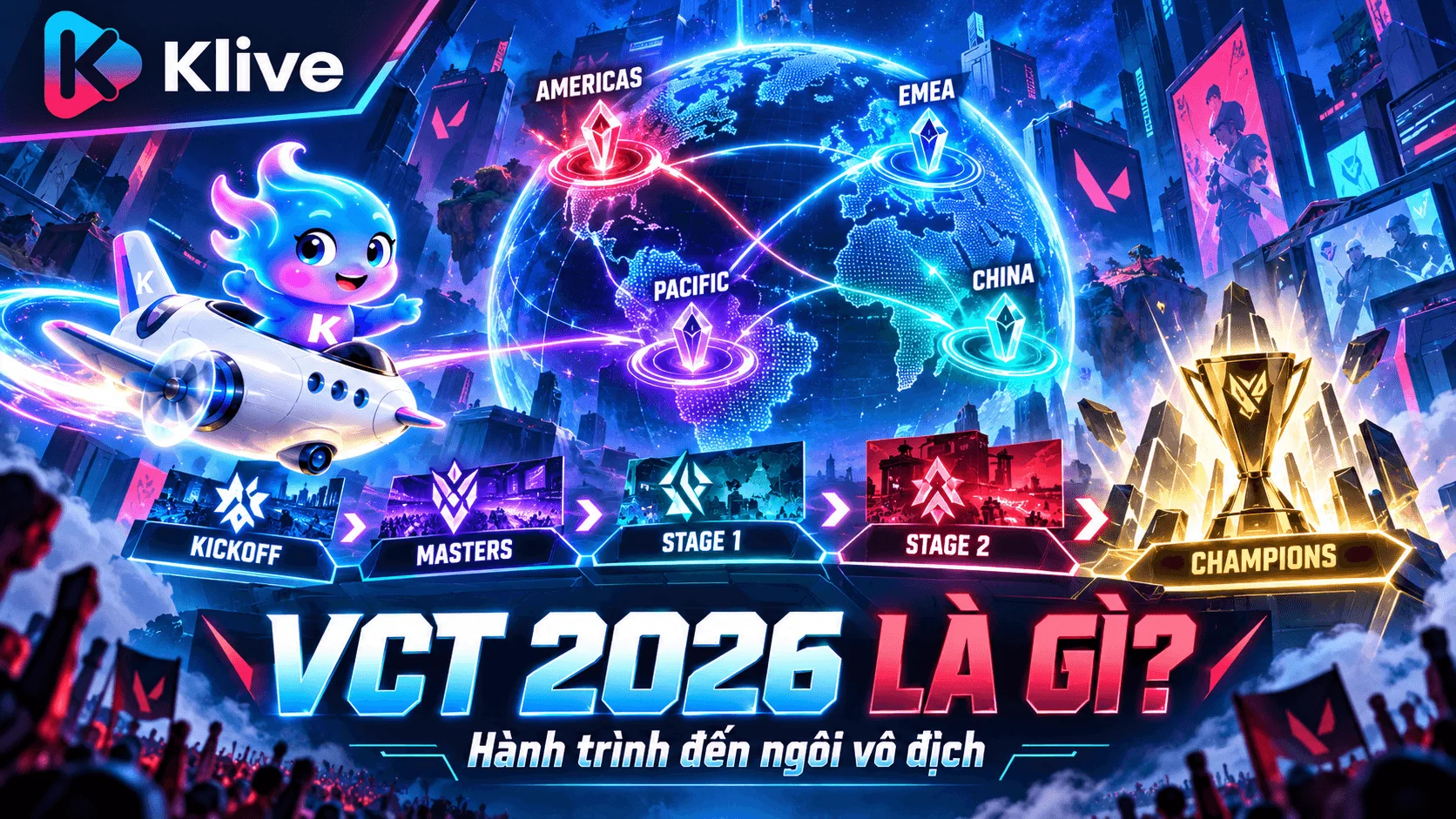 VCT là gì? Cách hệ thống giải VALORANT vận hành trong mùa 2026