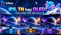 Màn hình gaming IPS, TN và OLED khác nhau thế nào? Chọn theo nhu cầu thực tế