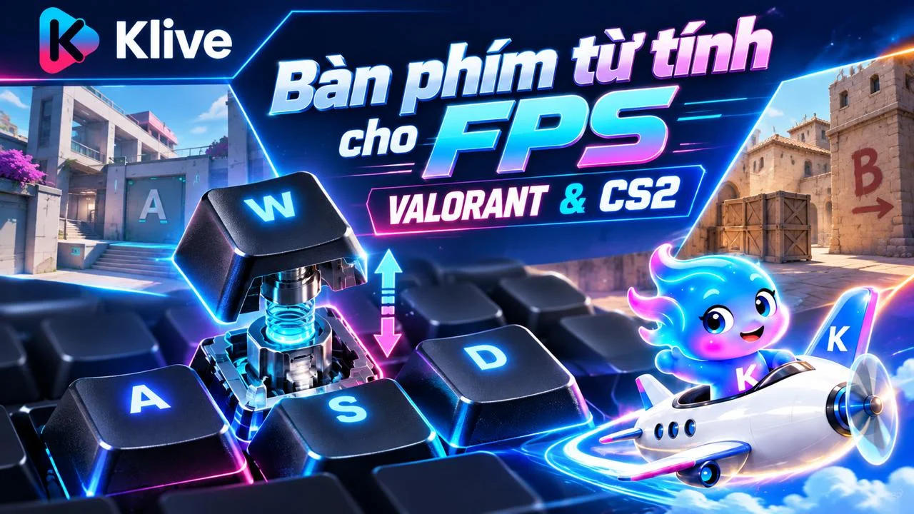 Vì sao bàn phím từ tính được quan tâm khi chơi VALORANT và CS2?
