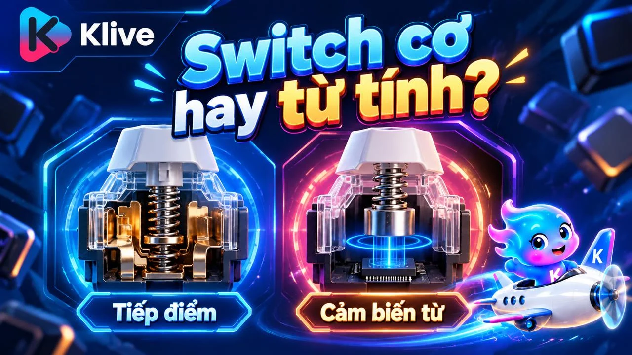 Switch cơ và switch từ tính khác nhau thế nào? Chọn loại nào cho esports?