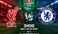 NHẬN ĐỊNH LIVERPOOL VS CHELSEA: THE KOP CÓ THỂ TIỄN THE BLUES KHỎI CARABAO CUP?